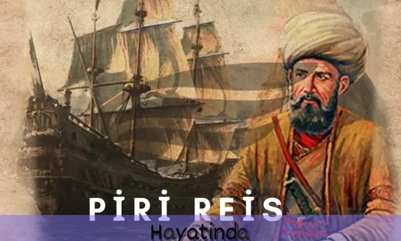 Piri Reis Kimdir